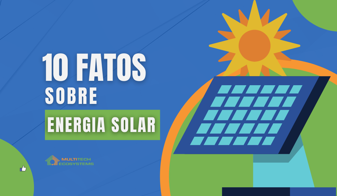 10 fatos sobre energia solar